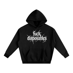 F*ck Disposables Ultra Thick Hoodie