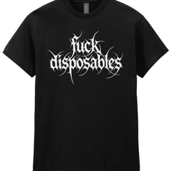 F*ck Disposables Tee